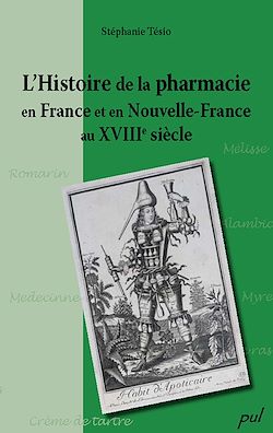 Télécharger le livre :  Histoire de la pharmacie en France et en Nouvelle-France...