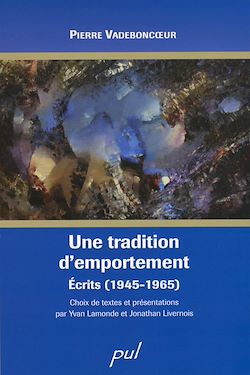 Télécharger le livre :  Une tradition d'emportement. Écrits (1945-1965)