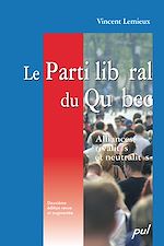 Télécharger le livre :  Le Parti libéral du Québec, 2e édition