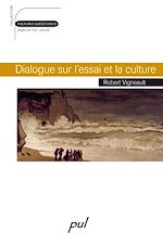 Download this eBook Dialogue sur l'essai et la culture