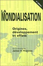 Télécharger le livre :  La mondialisation : Origines, développement et effets