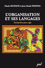 Download this eBook L'organisation et ses langages : Interpréter pour agir