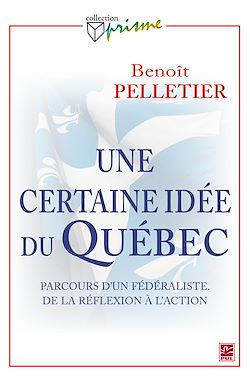 Télécharger le livre :  Une certaine idée du Québec