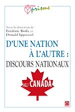 Télécharger le livre :  D'une nation à l'autre : discours nationaux au Canada
