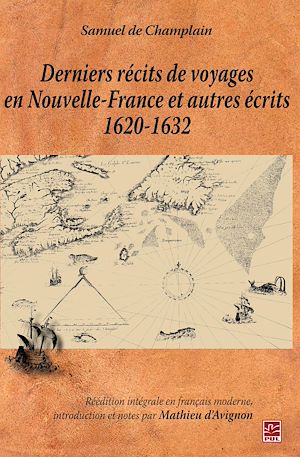 Derniers récits de voyages en Nouvelle-France et autres...