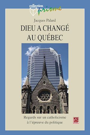 Téléchargez le livre :  Dieu a changé au Québec : Regard sur un catholicisme ...