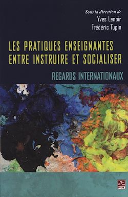 Télécharger le livre :  Les pratiques enseignantes entre instruire et socialiser