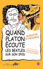 Télécharger le livre :  Quand Platon écoute les Beatles sur son iPod