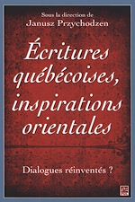 Télécharger le livre :  Ecritures québécoises, inspirations orientales