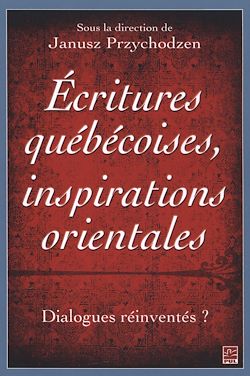 Télécharger le livre :  Ecritures québécoises, inspirations orientales