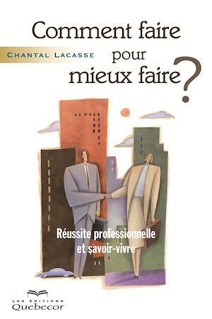Download the eBook: Comment faire pour mieux faire?