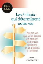 Download this eBook Les 5 choix qui déterminent votre vie