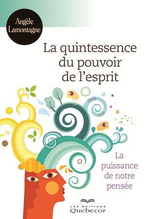 Download the eBook: La quintessence du pouvoir de l'esprit