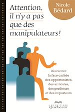 Download this eBook Attention, il n'y a pas que des manipulateurs!