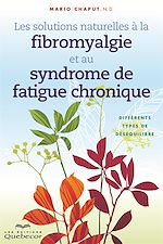 Download this eBook Les solutions naturelles à la fibromyalgie et au syndrome de fatigue chronique