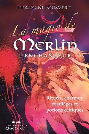 Download the eBook: La magie de Merlin l'Enchanteur