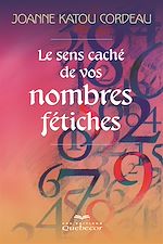 Download this eBook Le sens caché de vos nombres fétiches