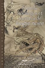 Download this eBook Rituels, sortilèges et recettes de magie noire