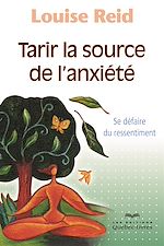 Download this eBook Tarir la source de l'anxiété