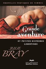 Download this eBook Grande aventure et petites histoires libertines