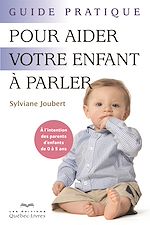 Download this eBook Guide pratique pour aider votre enfant à parler
