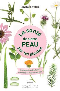 Téléchargez le livre :  La santé de votre peau par les plantes