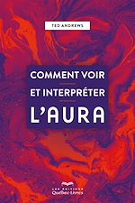 Télécharger le livre :  Comment voir et interprêter l'aura