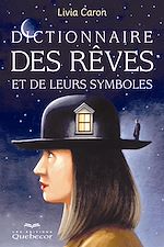 Télécharger le livre :  Dictionnaire des rêves et leurs symboles
