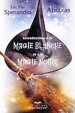 Download this eBook Initiation à la magie blanche et à la magie noire