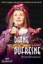 Download this eBook Diane Dufresne, sentiments partagés