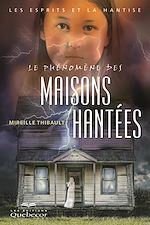 Download this eBook Le phénomène des maisons hantées