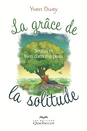 Téléchargez le livre :  La grâce de la solitude