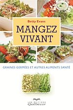 Download this eBook Mangez vivant: graines germées et autres