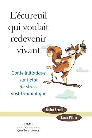 Téléchargez le livre :  L'écureuil qui voulait redevenir vivant