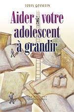 Download this eBook Aider votre adolescent à grandir