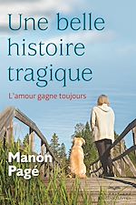 Download this eBook Une belle histoire tragique