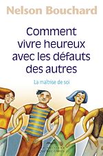 Download this eBook Comment vivre heureux avec le défauts des autres