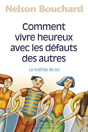 Download the eBook: Comment vivre heureux avec le défauts des autres