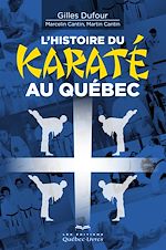 Download this eBook L'histoire du karaté au Québec