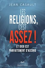 Télécharger le livre :  Les religions, c'est assez!