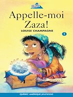 Download this eBook Zaza! 1 - Appelle-moi Zaza!