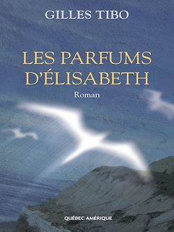 Télécharger le livre :  Les Parfums d'Élisabeth