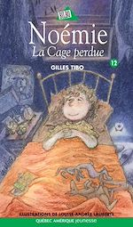 Download this eBook Noémie 12 - La Cage perdue