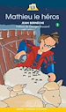 Télécharger le livre :  Mathieu 02 - Mathieu le héros