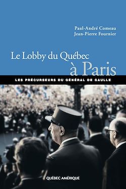 Télécharger le livre :  Le Lobby du Québec à Paris