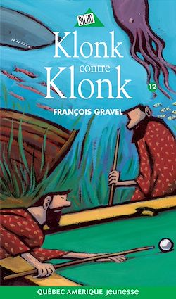 Télécharger le livre :  Klonk 12 - Klonk contre Klonk