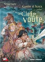 Télécharger le livre :  Cantin et Isaya Tome 1 - La Clef de voûte