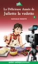 Télécharger le livre :  Juliette 2 - La Délicieuse Année de Juliette la vedette