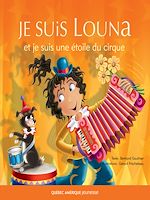 Télécharger le livre :  Louna 05 - Je suis Louna et je suis une étoile du cirque