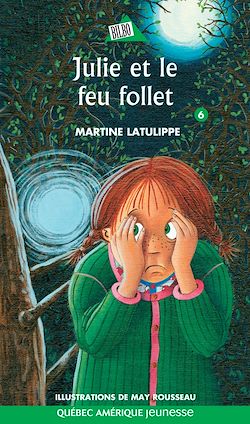 Télécharger le livre :  Julie 06 - Julie et le feu follet